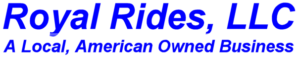Royal Rides, LLC; A Local, American Owned Business